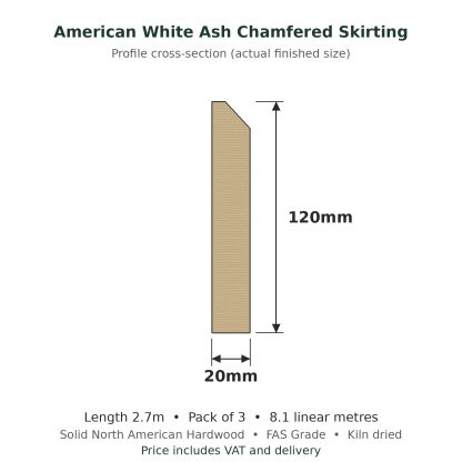 American White Ash Chamfered Skirting Board 20 x 120mm x 2.7m Pack of 3
