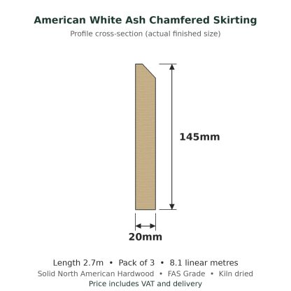 American White Ash Chamfered Skirting Board 20 x 145mm x 2.7m Pack of 3