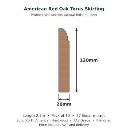 American Red Oak Torus Skirting Board 20 x 120mm x 2.7m Pack of 10